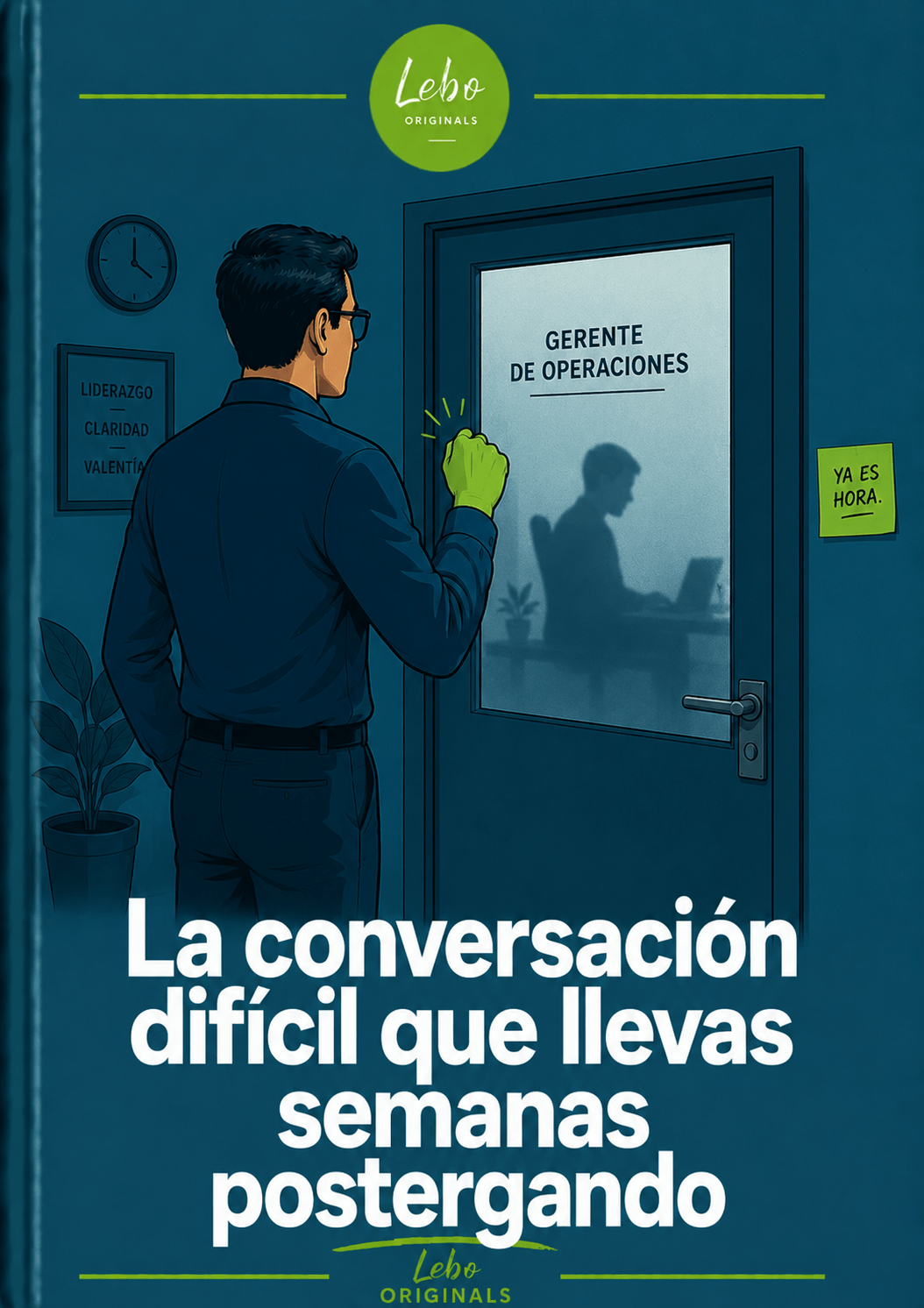 La conversación difícil que llevas semanas postergando