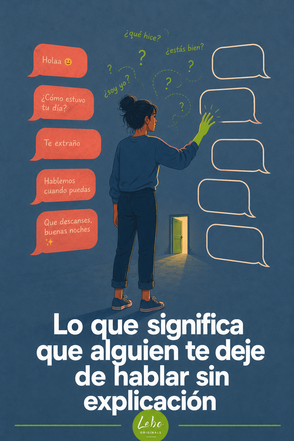 Lo que significa que alguien te deje de hablar sin explicación