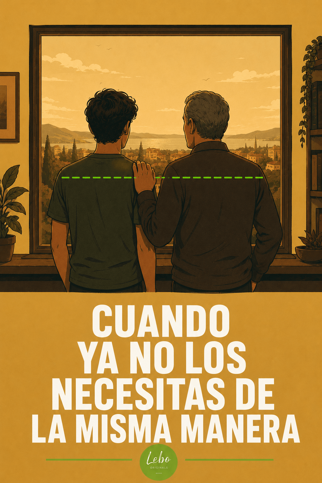 Cuando ya no los necesitas de la misma manera